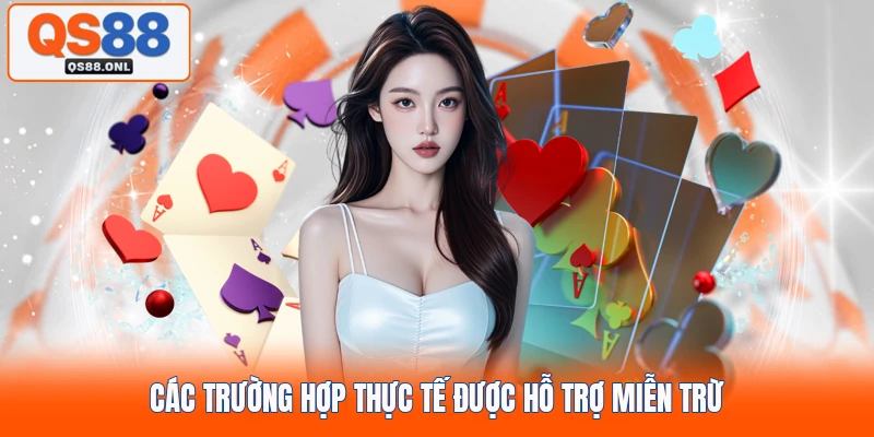 Các trường hợp thực tế được hỗ trợ miễn trừ